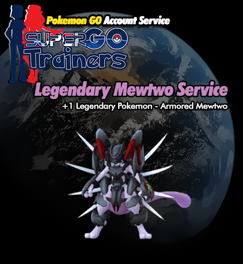 Legendary Armored Mewtwo Service - Pokemon GO Account Service