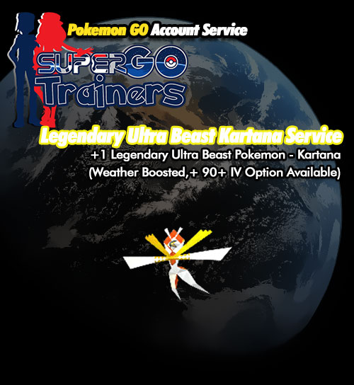 Legendary Ultra Beast Kartana Service - Pokemon GO Account Service
